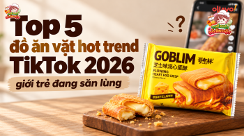 Top 5 đồ ăn vặt hot trend Tiktok 2026 giới trẻ đang săn lùng
